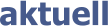 aktuell